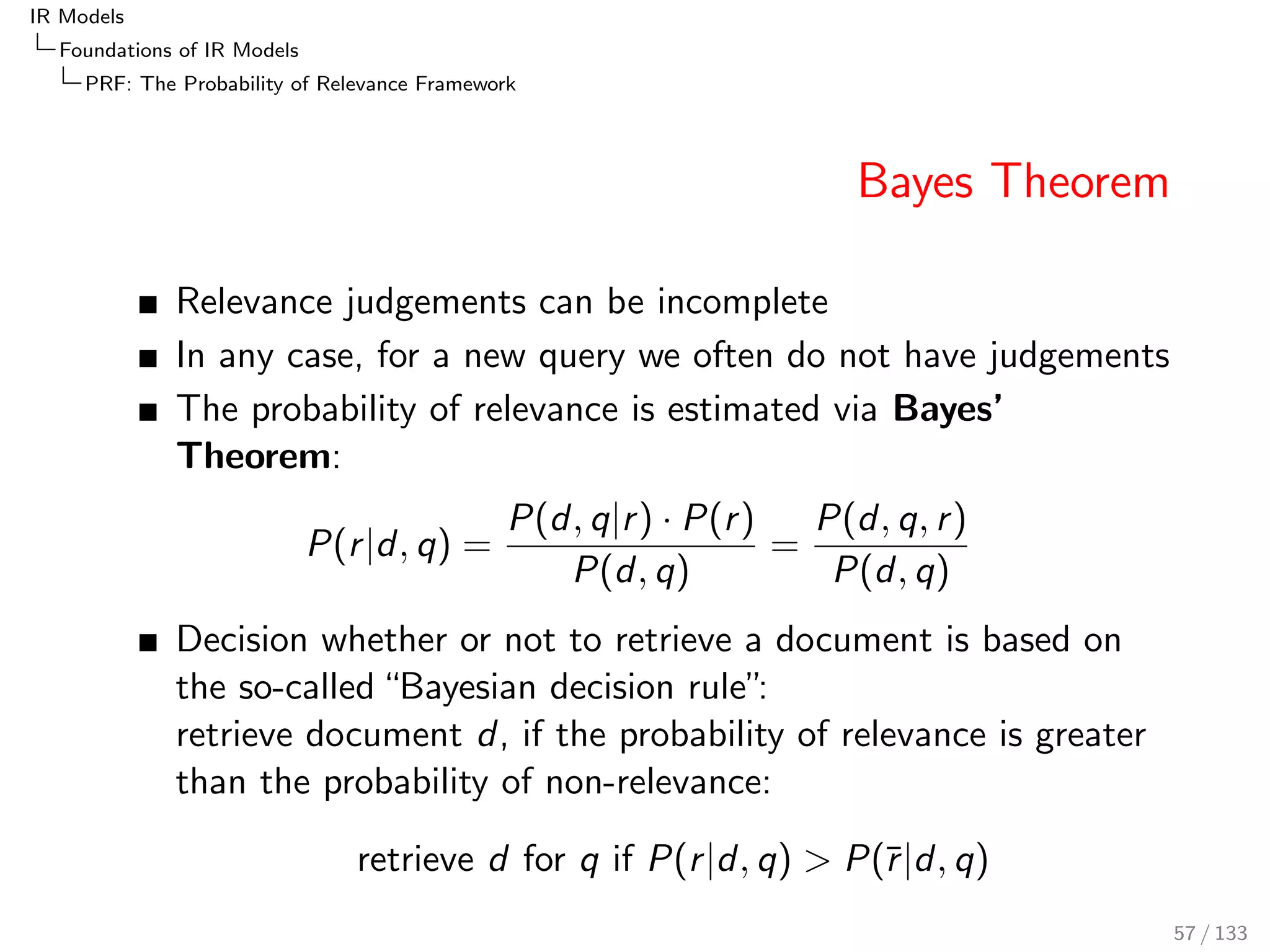 nition (TF-IDF term weight wTF-IDF) 
wTF-IDF(t; d; q; c) := TF(t; d)  TF(t; q)  IDF(t; c) 
49 / 133 
 