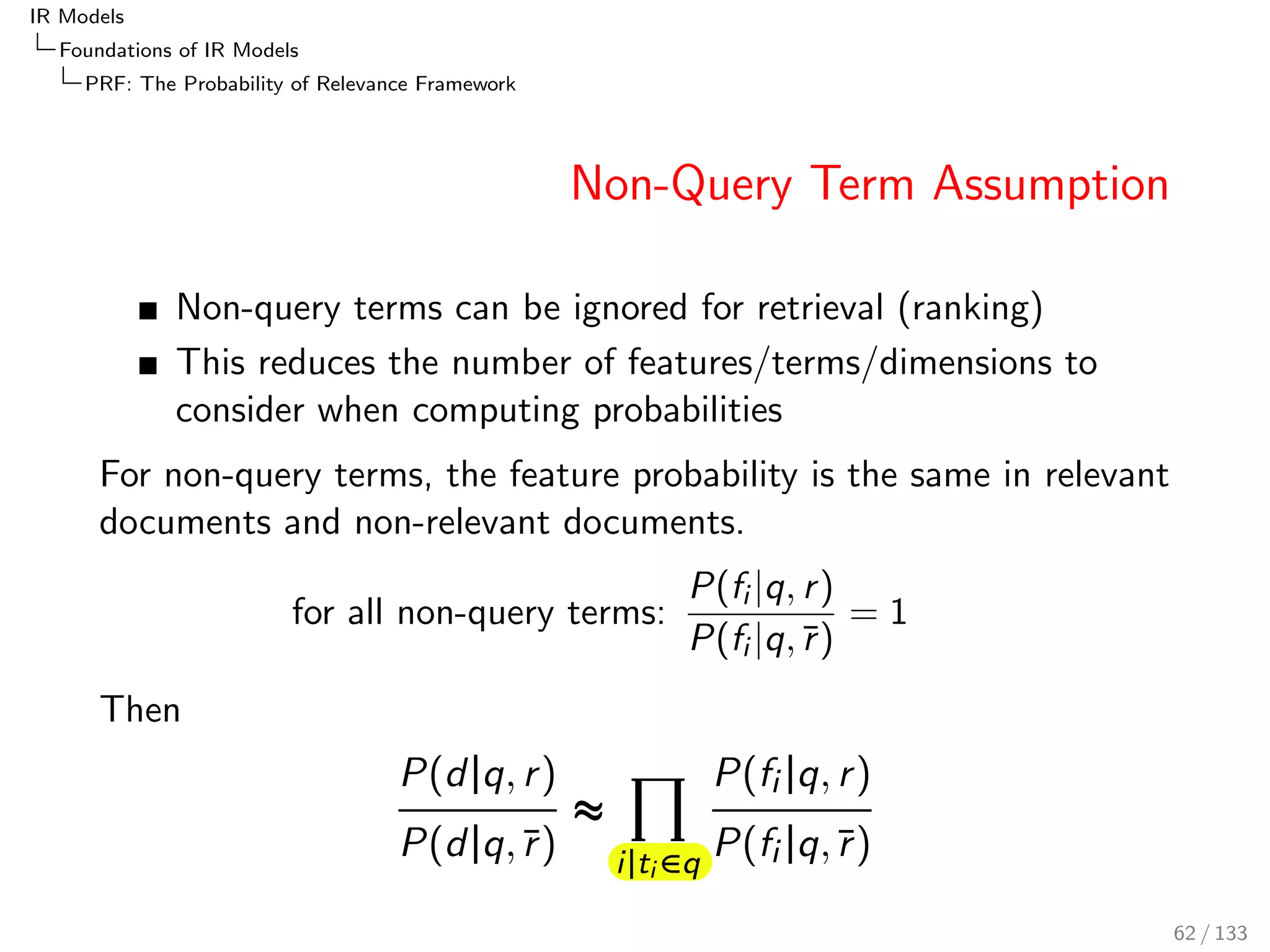 Foundations of IR Models 
PRF: The Probability of Relevance 
Framework 
 