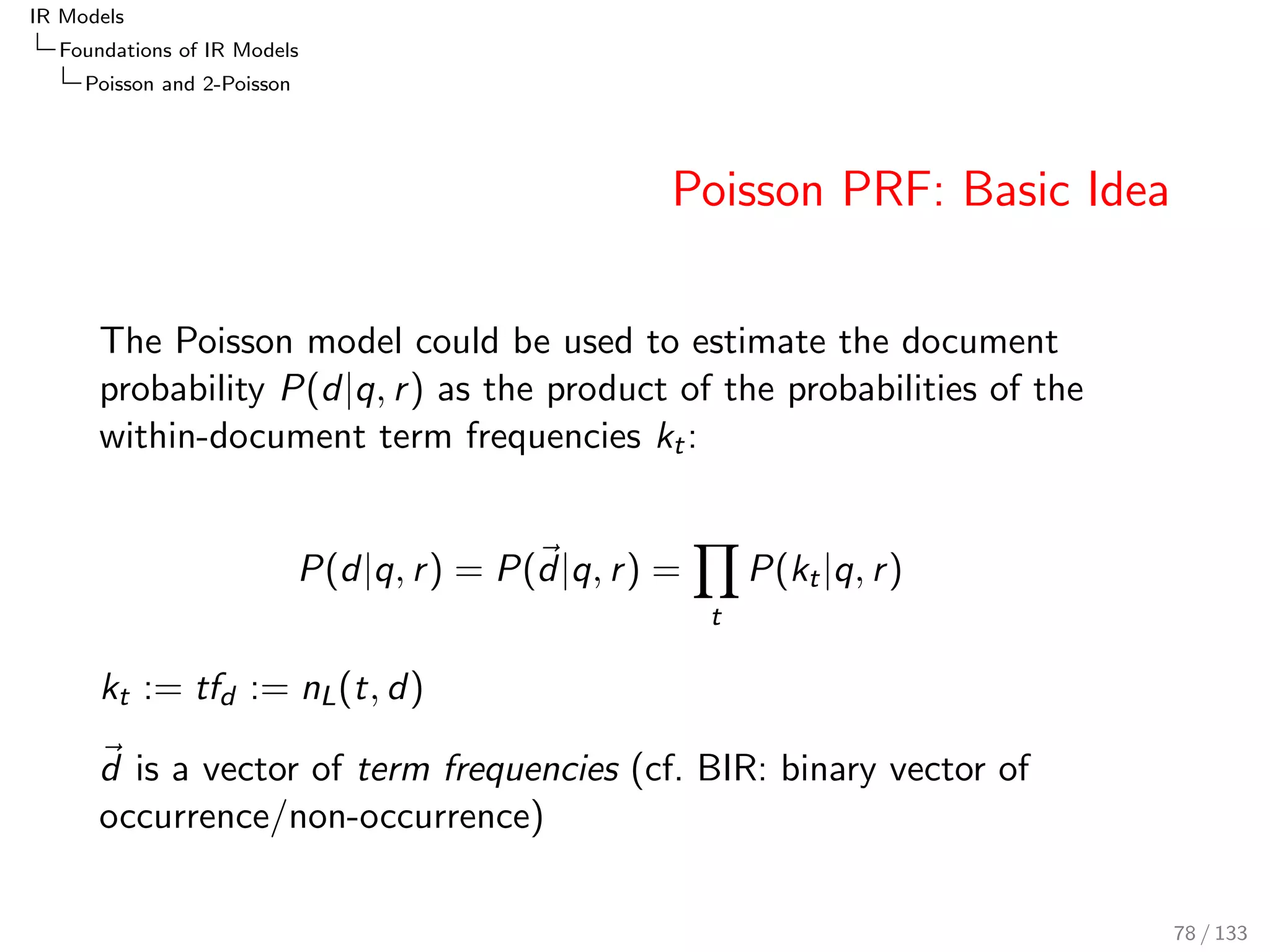 IR Models 
Foundations of IR Models 
BIR: Binary Independence Retrieval 
BIR RSV 
De 