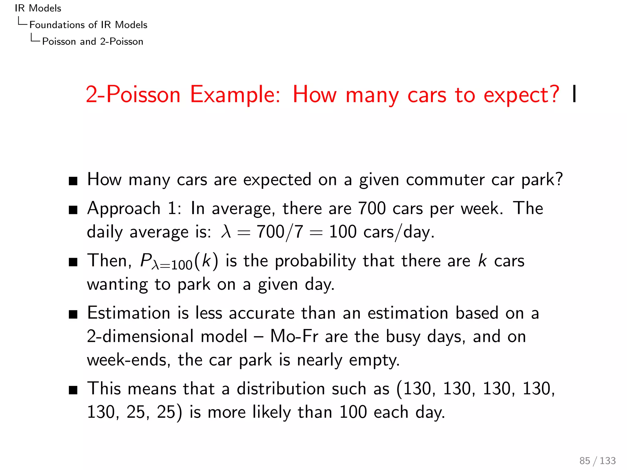 IR Models 
Foundations of IR Models 
BIR: Binary Independence Retrieval 
RSJ Term Weight 
Recall wBIR;F1(t; r ; c) := log PD(tjr ) 
PD(tjc) 
De 