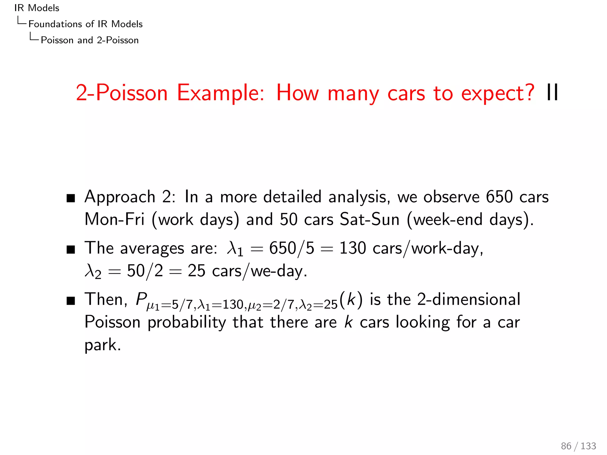 nition (RSJ term weight wRSJ) 
The RSJ term weight is a smooth BIR term weight. 
The probability estimation is as follows: 
P(tjr ) := (nD(t; r ) + 0:5)=(ND(r ) + 1); 
P(tjr ) := ((nD(t; c)+1)(nD(t; r )+0:5))=((ND(c)+2)(ND(r )+1)). 
wRSJ;F4(t; r ; r ; c) := 
log 
 
(nd (t; r ) + 0:5)=(ND(r )  nd (t; r ) + 0:5) 
(nD(t; c)nD(t; r )+0:5)=((ND(c)ND(r ))  (nD(t; c)nD(t; r )) + 0:5) 
 
71 / 133 
 