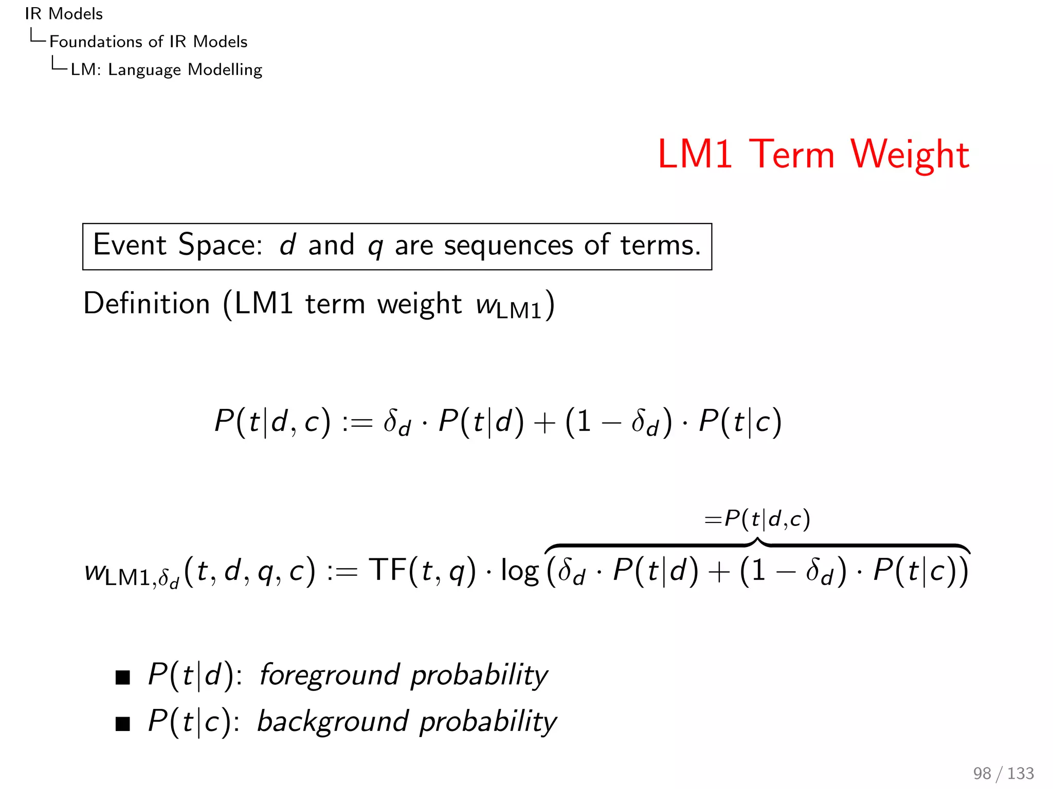 IR Models 
Foundations of IR Models 
Poisson and 2-Poisson 
Poisson Term Weight 
Event Space: d and q are frequency vectors. 
De 