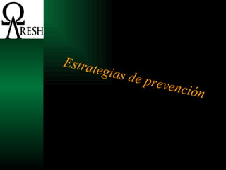 Estrategias de prevención 
