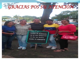 GRACIAS POS SU ATENCIÓN
 