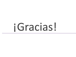 ¡Gracias!
 