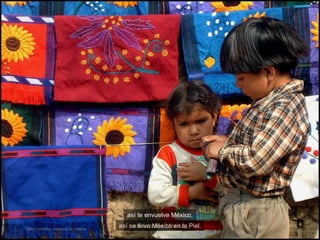 Volcán Citlaltépetl (Pico de Orizaba) Foto: Martín Rosas Suazo) Niños Tzotziles, artesanía de Chiapas así te envuelve México, así te sabe México, así se lleva México en la Piel. 