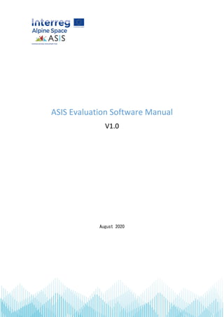 ASIS Evaluation Software Manual
V1.0
August 2020
 