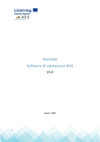 1
Manuale
Software di valutazione ASIS
V1.0
Agosto 2020
 