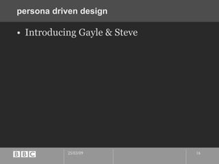 persona driven design  Introducing Gayle & Steve 