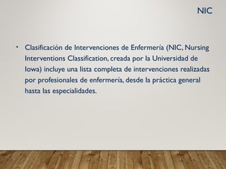 Nic Classification enfermeriaquirurgicaASIST.USUAR.QX.CLASE2.ppt