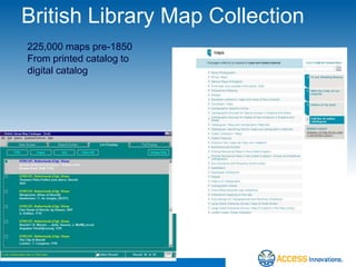British Library Map Collection
225,000 maps pre-1850
From printed catalog to
digital catalog
 