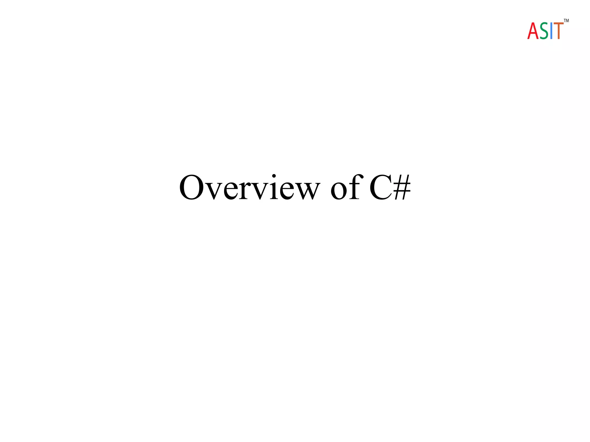 Overview of C#
 