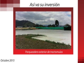 Octubre 2015
Así va su inversión
Parqueadero exterior de tractomulas
 