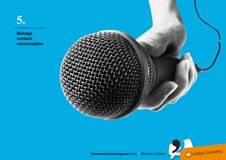 5.
………………...
Manage
content
conversation
 