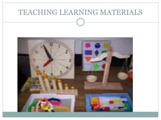 TEACHING LEARNING MATERIALS
 