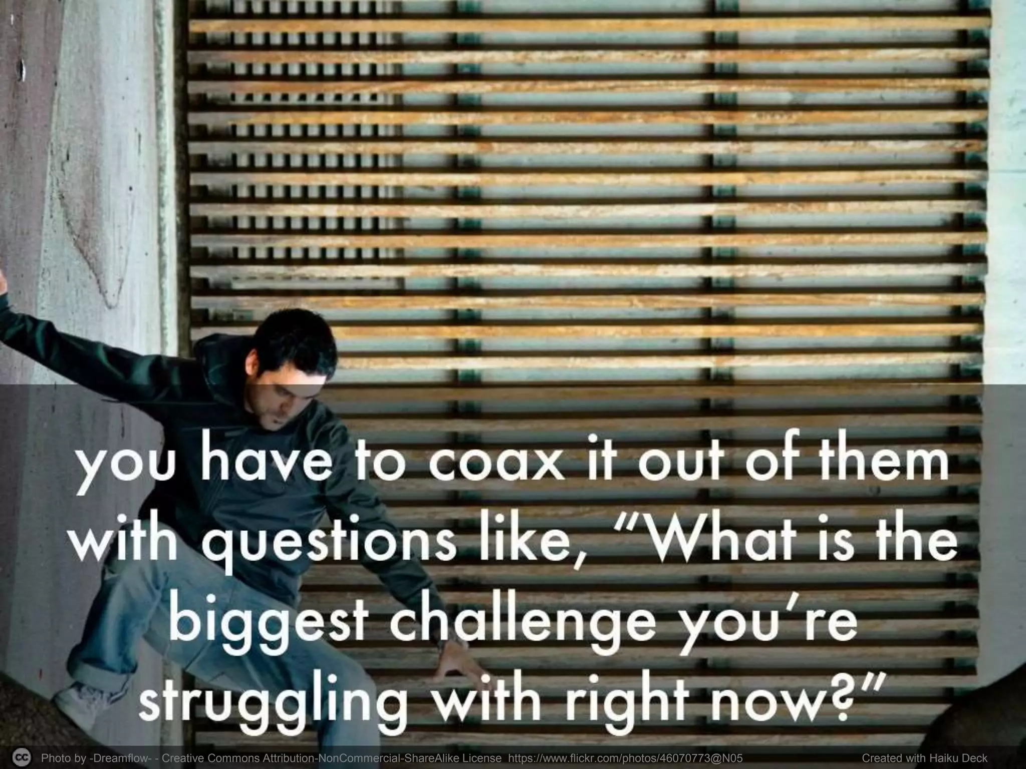 Photo by -Dreamflow- - Creative Commons Attribution-NonCommercial-ShareAlike License https://www.flickr.com/photos/46070773@N05 Created with Haiku Deck
 