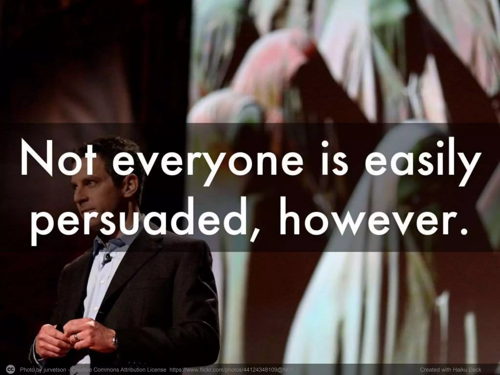 Photo by jurvetson - Creative Commons Attribution License https://www.flickr.com/photos/44124348109@N01 Created with Haiku Deck
 