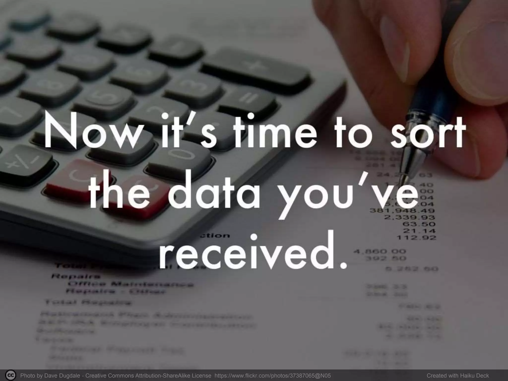 Photo by Dave Dugdale - Creative Commons Attribution-ShareAlike License https://www.flickr.com/photos/37387065@N05 Created with Haiku Deck
 