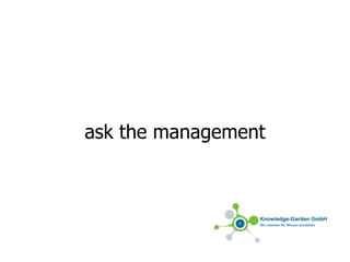 ask the management 