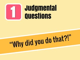 1 Judgmental
Questions
 