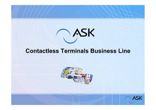 Contactless Terminals Business Line
 