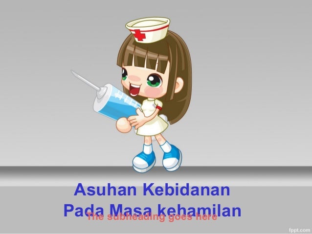 Askeb 1 (asuhan kebidanan pada masa kehamilan)