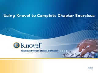 Using Knovel to Complete Chapter Exercises ,[object Object]