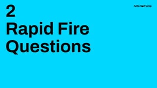 2
Rapid Fire
Questions
 