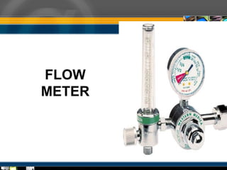 FLOW
METER
 