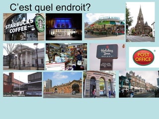 C’est quel endroit? 