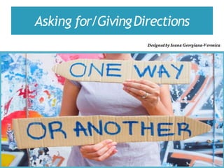 Asking for/GivingDirections
 