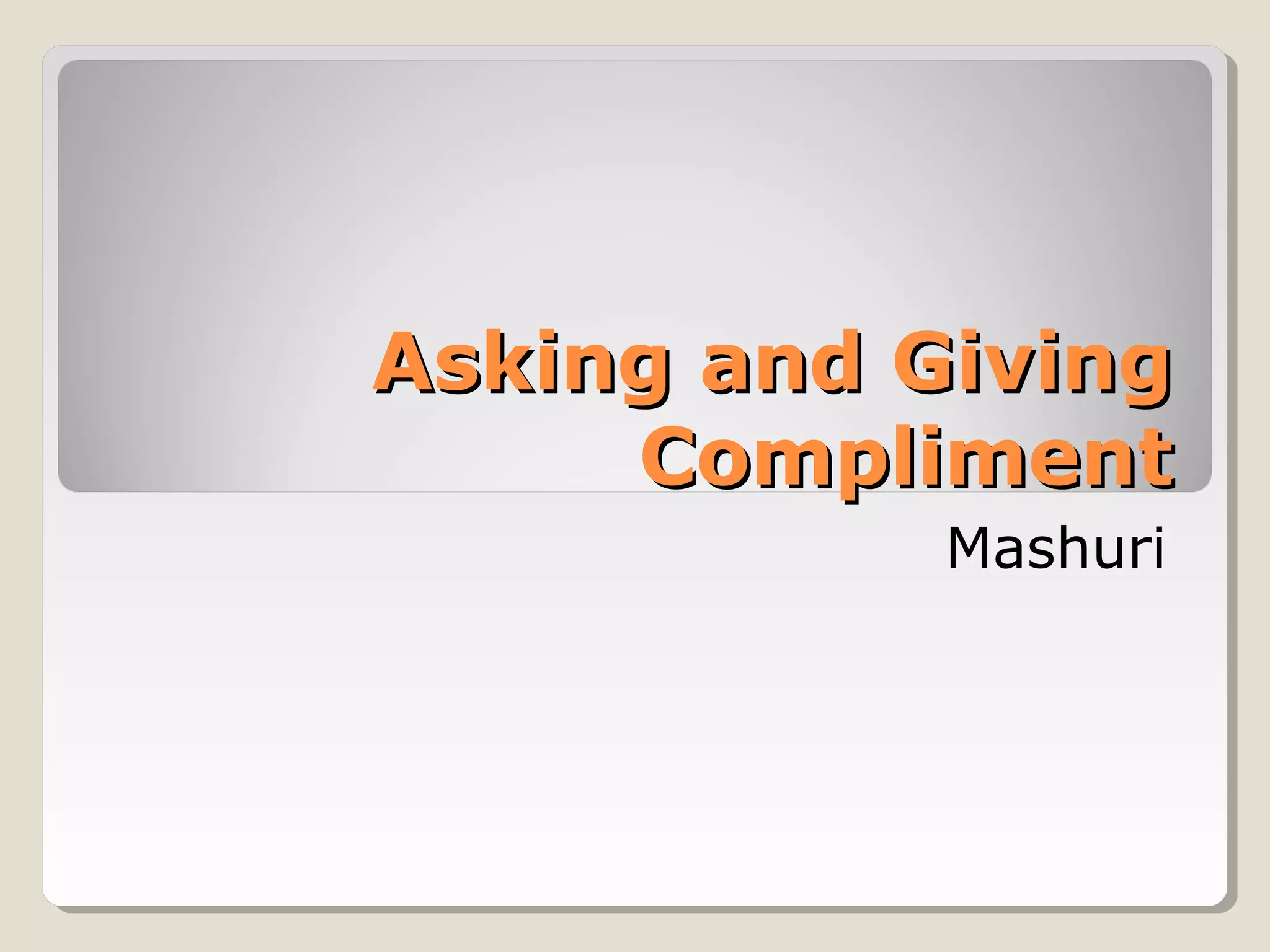 Asking and giving compliment | PPT