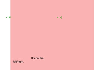ASKING FOR AND GIVINGASKING FOR AND GIVING
DIRECTIONSDIRECTIONS
●
GIVING DIRECTIONS
Go straight
on
Turn left/right
(into … street).
Go along /up
/ down … street
Take the
first/second road on the
left/right
It's on the
left/right.
●
GIVING DIRECTIONS
opp
osite
nea
r
nex
t to
bet
ween
at
the end (of)
 
