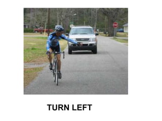 TURN LEFT
 