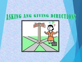 Asking and giving directions