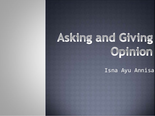 Asking And Giving Opinion
