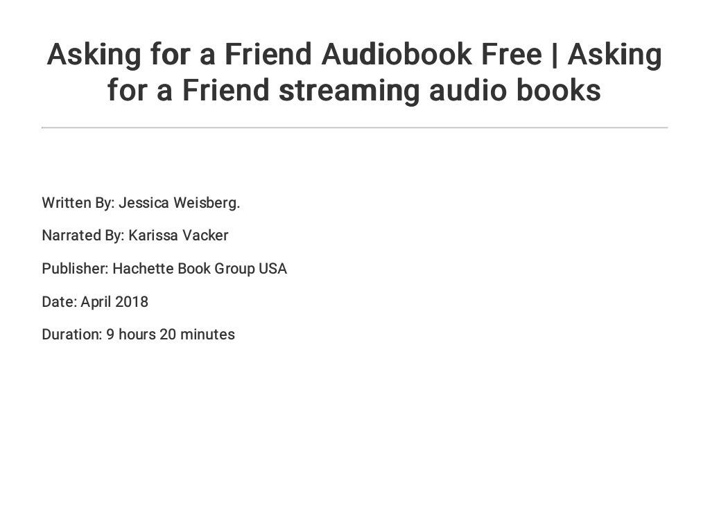 Asking For A Friend Audiobook Free Asking For A Friend Streaming