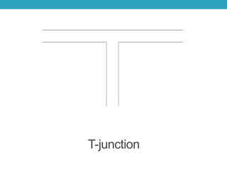 T-junction
 
