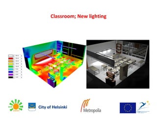 Classroom; New lighting
 