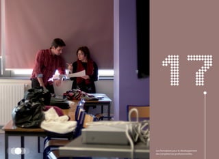 17
Les formations pour le développement
des compétences professionnelles
 