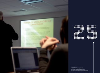 25
ASKORIA Management :
un enjeu de développement
au cœur des métiers des solidarités
 