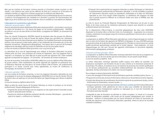 37
ASKORIA - Rapport moral et rapport d'activité 2013
• Proposé à titre expérimental aux stagiaires intéressés un atelier d’échanges sur l’identité et
le positionnement professionnels de l’éducateur spécialisé. Y ont été travaillées la question
de l’intervention éducative auprès de populations vieillissantes et la place de l’éducateur
spécialisé au sein d’une équipe d’aides-soignants. La satisfaction des stagiaires est telle
que le groupe poursuit la réflexion en se donnant rendez-vous dans un EHPAD, avec des
professionnels.
La mise en œuvre du Protocole Régional d’Organisation de l’Alternance est de plus en plus
fluide, et de mieux suivie par les institutions partenaires, toujours aussi attachés au caractère
professionnalisant de la formation.
Sur le département d’Ille-et-Vilaine, la proximité géographique des deux sites d’ASKORIA
dispensant la formation (Bruz et Rennes) invite à la mutualisation : organisation de corrections
croisées, constitution d’une équipe unique de correcteurs, planification commune de la « semaine
internationale »…
La préparation au diplôme d’état d’éducateur spécialisé par contrat d’apprentissage est conduite
avec le centre de formation des apprentis de l’ARFASS en Bretagne. En 2013, ASKORIA participe
à la première phase de la démarche d’accompagnement du CFA dans la mise en œuvre du contrat
qualité pluriannuel apprentissage souhaité par le Conseil régional : l’auto-diagnostic. Un livret
d’apprentissage est créé pour l’accueil des apprentis (informations et documents législatifs,
administratifs, pédagogiques, pratiques).
L’éducateur technique spécialisé - DEETS
La préparation au diplôme d’état d’éducateur technique spécialisé réunit plus de 30 stagiaires sur
le site de Rennes, sur les trois années que dure la formation. Ils sont autant à Saint-Brieuc.
Le taux de réussite au diplôme : 87 %.
Le métier d’éducateur technique spécialisé souffre toujours d’un déficit de notoriété. Les
employeurs escomptent une formation de plus en plus centrée sur la dimension productive et
économique. Par ailleurs, la tendance est au recrutement de personnes de moindre qualification
sur les terrains professionnels qui accueillent traditionnellement des éducateurs techniques
spécialisés. De fait, la formation et le métier s’en trouvent fragilisés.
Pour endiguer la baisse d’attractivité, ASKORIA :
• Lanceunecampagned’information etdesensibilisation auprès descandidats(salons, forums…) ;
• Programme et anime des réunions d’information collectives sur l’ensemble du territoire régional ;
• Conduit des démarches de sensibilisation directement auprès de ses partenaires (lycées, centres
d’information et d’orientation, missions locales…) ;
• Inauguresaprésencesurleportailnationalwww.admission-postbacparlaformationd’éducateur
technique spécialisé. Cette plateforme est mise en place pour simplifier les démarches de
pré-inscription dans l’enseignement supérieur en regroupant sur un seul site l'ensemble des
formations post-baccalauréat.
L’intégralité du plan de formation est déclinée en crédits européens. Le travail sur le nouveau
dossier de déclaration préalable a été investi par les équipes pédagogiques pour revisiter la
formation : renforcer la transversalité avec les autres formations de niveau III, harmoniser les
intitulés des séquences avec la formation d’éducateur spécialisé, mettre en œuvre de nouvelles
modalités modulaires…
36
ASKORIA - Rapport moral et rapport d'activité 2013
Bien que les modules de formation continue associés à la formation initiale suscitent un réel
intérêt, il n’en demeure pas moins qu’une réflexion de fond est à conduire sur la formation de
médiateur familial, au regard d’un contexte marqué par la raréfaction des débouchés.
Lesrésultatsaudiplômed'étatconduisentASKORIAàrevoirlaméthodologiedesuividumémoire,
à renforcer l’accompagnement des candidats et à réinvestir la question de l’harmonisation des
règles du jeu de la notation par les jurys d’examen. Seul un candidat sur trois obtient son diplôme.
L’éducation et la prévention spécialisées
L’éducateur de jeunes enfants - DEEJE
Danslecadredelaformationdiplômanted’éducateurdejeunesenfants-troisannées(1500 heures
en centre de formation et 2 100 heures de stages sur les terrains professionnels) - ASKORIA
accueille en 2013 sur ses sites de Bruz et Saint-Brieuc 29 stagiaires de l’EMAP9
, en provenance de
La Réunion.
Dans une volonté d’intégration, ASKORIA répartit les étudiants dans des groupes de référence
mixtes et organise tout au long de l’année des ateliers dirigés pour permettre aux volontaires
d’approfondir leurs écrits dans la perspective du diplôme.Ces modalités favorisent une dynamique
positive, mais ne peuvent, à elles seules, pallier un taux d’abandon de la formation par un tiers des
stagiaires réunionnais. L’éloignement géographique, l’inscription dans un parcours de formation
exigeant et les décalages réels de niveaux et d’attendus en sont les principales raisons.
Le taux de réussite au diplôme d'état (promotion 2010-2013) est de 94 %.
La valorisation de la voie de l’apprentissage pour intégrer la formation d’éducateur de jeunes
enfants porte ses fruits. Une promotion est ouverte en septembre, avec huit stagiaires dont la
majorité a un employeur qui avait déjà par le passé accueilli des apprentis EJE. Cette modalité
apparaît correspondre aux logiques - et contraintes - de formation de certains employeurs.
Au mois de novembre, le site de Bruz d’ASKORIA célèbre les 40 ans du diplôme d’état d’éducateur
de jeunes enfants. Cette manifestation de portée régionale est organisée en partenariat avec
la Fédération Nationale des Educateurs de Jeunes Enfants d’Ille-et-Vilaine. 160 professionnels
participent à ce temps convivial pour mieux appréhender, au travers de conférences et
témoignages, les évolutions du métier.
L’éducateur spécialisé - DEES
Les trois années de formation comprises, ce sont 700 stagiaires éducateurs spécialisés qui sont
accompagnés et suivis par les équipes pédagogiques d’ASKORIA tout au long de l’année. Près de
60 d’entre-deux ont opté pour la voie de la formation par l’apprentissage pour obtenir le diplôme
d'État.
Le taux de réussite au diplôme atteint 87 %
Allant au-delà des seules heures de formation théorique en centre et pratique sur les terrains
professionnels, l’équipe pédagogique de Rennes a :
• Organisé des temps d’échanges avec les stagiaires sur des sujets tenant à l’actualité sociale,
locale et nationale (santé mentale…) ;
• Soutenu les initiatives étudiantes souhaitant aborder certaines thématiques : « journée de la
jupe et du respect », conférence sur l’autisme ;
9
Ecole des métiers de l’accompagnement de la personne.
 