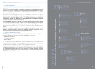 43
ASKORIA - Rapport moral et rapport d'activité 2013
Accueillant familial
Aide médico-psychologique 
Assistant de service social 
Assistant de soins en gérontologie 
Assistant familial 
Auxiliaire de vie sociale 
Éducateur de jeunes enfants 
Éducateur spécialisé
Éducateur technique spécialisé
Formateur de terrain
Maître de maison
Moniteur d’atelier 
Moniteur éducateur 
Surveillant de nuit 
Tuteur référent
Responsable de secteur
services à la personne
22Saint-Brieuc
Aide médico-psychologique
Animateur social,
spécialité « animation sociale »
Animateur-coordinateur
de projets d’animation sociale
Assistant familial
Assistant de service social
Assistant de soins en gérontologie
Auxiliaire de vie sociale
Cadre intermédiaire - CAFERUIS
Conseiller en économie
sociale familiale
Délégué aux prestations familiales
Directeur d’établissement
ou de service - CAFDES
Éducateur de jeunes enfants
Éducateur spécialisé
Éducateur technique spécialisé
Formateur de terrain
Ingénieur social - DEIS
Maître d’apprentissage
Maître de maison
Mandataire judiciaire
à la protection des majeurs
Médiateur familial
Moniteur d’atelier
Moniteur éducateur
Référent tuteur
pour les métiers de l’aide à domicile
Responsable d’organismes sociaux
Responsable de secteur
services à la personne
Surveillant de nuit
Technicien de l’intervention
sociale et familiale
Tuteur référent
35Bruz / Rennes
Aide médico-psychologique
Assistant de soins en gérontologie
Auxiliaire de vie sociale
Cadre intermédiaire CAFERUIS
Maître de maison
Moniteur d’atelier
Responsable de secteur
services à la personne
Surveillant de nuit
Tuteur référent
29Morlaix
Assistant familial
Assistant de service social
Auxiliaire de vie sociale
Conseiller en économie
sociale familiale
Éducateur spécialisé
Maître de maison
Responsable de secteur
services à la personne
Surveillant de nuit
Technicien de l’intervention
sociale et familiale
56Lorient
ASKORIATouteslesformations,touslesmétiersdel’interventionsocialeenBretagne
42
Les formations tutélaires
Le mandataire judiciaire à la protection des majeurs et le délégué aux prestations familiales
MJPM et DPF
Fin 2012, à l’issue de leur formation, 67 candidats « mandataires judiciaires à la protection des
majeures » et 6 stagiaires « délégués aux prestations familiales » se voient remettre leur certificat
national de compétence. Ils représentaient les dernières cohortes des personnes tenues de se
former avant le 31 décembre 2012.
Depuis la fin de cette période transitoire (2009-2012), les formations tutélaires ne sont délivrées
que sur le site de Rennes. ASKORIA accueille de jeunes professionnels en provenance de tout
le Grand Ouest. Le profil des groupes évolue : 30 à 50% des candidats sont en reconversion
professionnelle, lesquels sont de plus en plus nombreux à justifier de compétences en gestion
(conseillers en gestion de patrimoine notamment).
Le partenariat avec l’Université de Rennes 1 est reconduit, avec la perspective d’ouvrir fin mars
2014 une formation MJPM sanctionnée par la double délivrance d’un diplôme d’Université et du
certificatnationaldecompétence.Aprèsquelquesreports,laformationdedéléguéauxprestations
familiales se met en place fin 2013. Elle accueille 16 professionnels en poste dans quatre services
bretons.
Identifiant de réels besoins de formation dans le champ tutélaire, ASKORIA initie en 2013 une
session de formation continue en direction des assistantes tutélaires. L’engouement est fort.
Plusieurs groupes sont constitués, d’autres sont programmés sur 2014.
Les formations à la fonction tutorale
ASKORIA dispense trois formations à la fonction tutorale, destinées aux professionnels de terrains
souhaitant s’outiller dans l’exercice d’une fonction pédagogique de proximité :
• Maître d’apprentissage ;
• Formateur de terrain ;
•Tuteur référent.
Les personnes en formation sont d’horizons professionnels divers (milieu ouvert, hébergement,
secteur public…). Les regroupements pédagogiques croisent savoirs et expériences, permettent
de s’approprier outils théoriques et pratiques et méthodologies d’intervention.
La formation de tuteur référent est fondée sur une logique de co-construction entre les apprenants
et l’équipe pédagogique d’ASKORIA. Particulièrement innovante dans sa démarche, elle permet
aux professionnels (assistants de service social, éducateurs spécialisés, éducateurs techniques
spécialisés) de questionner leurs pratiques pédagogiques et de repositionner leur place sur
l’échiquier des acteurs de l’alternance.
ASKORIA - Rapport moral et rapport d'activité 2013
 
