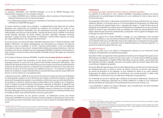 ASKORIA - Rapport moral et rapport d'activité 2013
61
L’alternance
La campagne des stages « Assistant de service social » et « Educateur spécialisé »
Les objectifs de travail fixés en 201217
invitent ASKORIA à davantage sensibiliser les terrains
professionnels à la problématique de l’alternance et à ses conditions de mise en place avec le
centre de formation.
Une plaquette d’information, à destination précisément des terrains professionnels, est conçue,
réalisée et diffusée. Le document porte sur le Protocole Régional d’Organisation de l’Alternance
pour en présenter les grandes étapes de la « campagne des stages » ; il s’agit de faire œuvre de
pédagogiesurledispositifmisenplace,deleverd’éventuellesincompréhensionssurlescontraintes
posées, ne serait-ce que l’interdiction faite aux étudiants de rechercher personnellement leurs
stages. Appréciée par les terrains professionnels, la plaquette a été le support de dialogues avec
les équipes du centre de formation.
L’intérêt du support écrit conduit ASKORIA à engager en 2013 l’élaboration d’une seconde
« plaquette explicative », qui vient cibler les étudiants eux-mêmes.Objectif : informer les étudiants
surlaréalitédel’alternance,lesdifficultésàtrouverdesstagesetleursconséquencessurlesprojets
de formation et susciter leur coopération dans le dispositif établi par le Protocole régional18
. La
sortie de ce média est programmée pour 2014.
Les stages de niveau III
Publiée le 23 juillet 2013, la loi relative à l’enseignement supérieur et à la recherche19
étend
l’obligation de gratification aux établissements publics.
Quandbienmêmesonapplicationaétésuspendue(enoctobrepourl’enseignementsupérieurpuis
décembre pour les affaires sociales), la loi est venue « geler » un certain nombre d’offres de stages.
La formation préparatoire au diplôme d’état d’éducateur de jeunes enfants a particulièrement
été impactée, formation à laquelle concourent une grande partie des terrains stages désormais
concernés par l’obligation de gratifier.
Devant les difficultés générées par cette nouvelle réglementation, en l’absence de moyens donnés
aux établissements pour la mettre en œuvre, les acteurs concernés, au premier rang desquels
les centres de formation et les stagiaires, se sont mobilisés en région et au niveau national.
Organisation de débats et production de contributions sont venues alimenter la table ronde
d’UNAFORIS, le 18 décembre 2013, sur l’alternance intégrative et la gratification.
Sur l’ensemble du territoire régional, 89020
étudiants en formations diplômantes d’assistant de
service social ou d’éducateur spécialisé ont eu besoin d’effectuer un stage en 2013. Intégration
faite des étudiants de l’Institut pour leTravail Educatif et Social, ils sont au total 1 117.
1 002 demandent à réaliser leur stage en Bretagne. 963 en bénéficieront, les autres étudiants
« pratiquant » hors région ou à l’étranger.
17
Pour rappel : rendre effective, dans le respect du calendrier de la formation, la mise en œuvre de l’alternance au bénéfice de chaque
stagiaire et garantir l’équité dans les départs en stage.
18
« Par-delà la coopération attendue des étudiants au sein du Protocole, ASKORIA a initié un projet les invitant à mobiliser leurs propres
réseaux pour enrichir le « vivier commun » des stages.Ce projet est un donc « plus », mais qui demande un encadrement très rigoureux car
il s’agit de rester dans le cadre du Protocole ».
19
LOI n° 2013-660 du 22 juillet 2013 relative à l’enseignement supérieur et à la recherche.
20
396 assistants de service social et 494 éducateurs spécialisés.
ASKORIA - Rapport moral et rapport d'activité 2013
60
L’admission en formation
La naissance d’ASKORIA, celle d’AFORIS Bretagne15
et la fin du GIRFAS Bretagne, faits
institutionnels marquants en 2013, changent la donne :
• La création d’ASKORIA est un élément accélérateur dans le processus d’harmonisation du
dispositif d’admission entre les sites de formation.
• Les collaborations passées relatives aux admissions en formations se poursuivent au sein de
la Plateforme UNAFORIS Bretagne16
.
Au niveau national, les règles du jeu changent : la réglementation pose désormais des critères
identiques pour sélectionner les candidats qui postulent aux formations de niveau III. Les
établissements fondateurs d’ASKORIA, avec leurs partenaires concernés, organisent une phase
d’admissibilité commune aux cinq formations : assistant de service social, conseiller en économie
sociale familiale, éducateur de jeunes enfants, éducateur spécialisé, éducateur technique
spécialisé. La phase suivante, celle portant sur l’admission, continue d’être organisée en propre
par chaque établissement, voire chaque site de formation.
En son sein et pour ses sites de formation,ASKORIA réorganise cette 2ème
phase de sélection, celle
dédiée à l’admission. Les équipes pédagogiques sont missionnées pour proposer des épreuves
identiques à tous les candidats. Le service « Systèmes d’information » crée une plateforme
d’inscription en ligne en deux temps : la phase d’admissibilité puis la phase d’admission. Outil très
facilitateur tant pour les candidats que pour les équipes d’ASKORIA, la plateforme d’inscription en
ligne a toujours vocation à évoluer pour simplifier et fluidifier chacune des étapes de l’inscription
en formation.
Autre média numérique investi par ASKORIA : le portail national www.admission-postbac.fr
Nos formations doivent être accessibles au plus grand nombre, et il nous appartient d'être
davantage présents et connus là où les jeunes et leurs familles recherchent l'information. C’est
notammentengardantàl’espritcetobjectifquenousnoussommesinscritsdanslesystèmegénéral
de gestion des admissions post-bac. Le dispositif vise à simplifier les démarches d’inscription pour
les jeunes de moins de 26 ans, titulaires d’un diplôme de niveau IV : ils constituent en ligne leur
dossier de candidature unique et dématérialisé sur le portail admission post-bac, lequel référencie
plus de 11 000 formations et 2 000 établissements.
« Admission post-bac » (APB) est le service et le site web mis en place en France par le Ministère
de l'Enseignement supérieur et de la Recherche pour réguler la demande de places en première
année dans l'enseignement supérieur. Les candidats y entrent leurs vœux par ordre de préférence ;
les formations y entrent le nombre de places qu'elles offrent et les conditions qui s'y attachent.
Visant à l’origine les seules formations directement rattachées au Ministère, le dispositif s’est
progressivement ouvert à un ensemble de formations, dont celles, professionnelles, préparant
aux métiers de l’intervention sociale. En 2013, ASKORIA inaugure sa présence sur ce portail via la
formation d’éducateur technique spécialisé, une formation qui, bien que conduisant à la délivrance
d’un diplôme d’état, reste relativement peu connue du grand public.
L’admission en formation est une question centrale ; en l’établissant comme une mission
transversale,ASKORIAveut,àterme,proposeràtouslescandidatsundispositifclairetharmonisé,
et cela quels que soient la formation qu’ils visent et le site sur lequel ils entendent effectuer leur
cursus.
15
AFORIS Bretagne est l’association gestionnaire de la Plateforme UNAFORIS Bretagne. www.aforis-bretagne.fr
16
La pratique éprouvée de concertation entre les établissements fondateurs d’ASKORIA et avec l’ITES portait jusqu’alors sur l’harmonisation
des calendriers de formation (moniteur éducateur, assistant de service social, éducateur spécialisé, éducateur technique spécialisé) et de
la phase d’admissibilité pour les trois formations de niveau III.
 