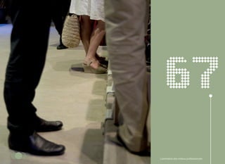 67
L’animation des milieux professionnels
 