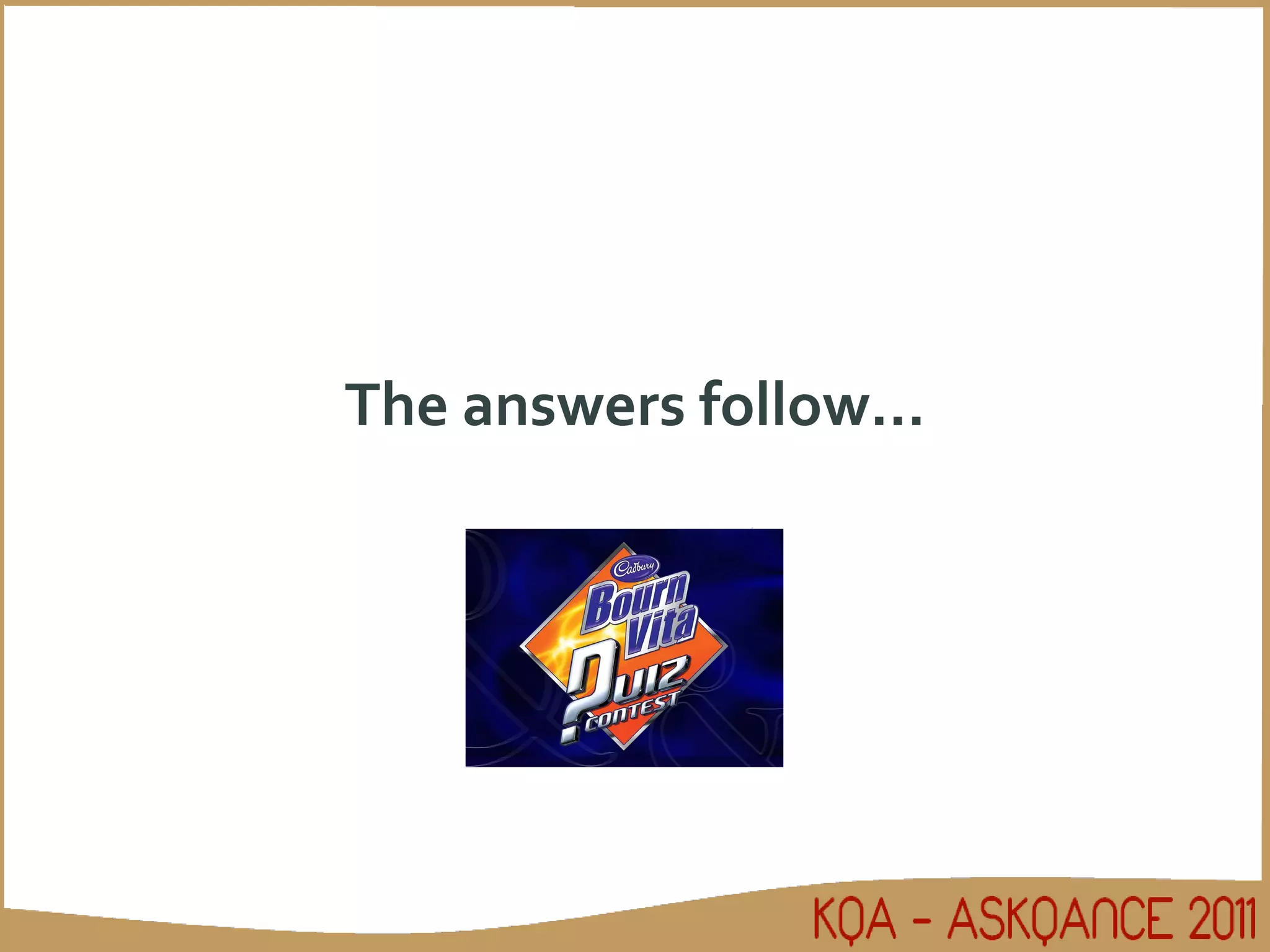 The answers follow… 
