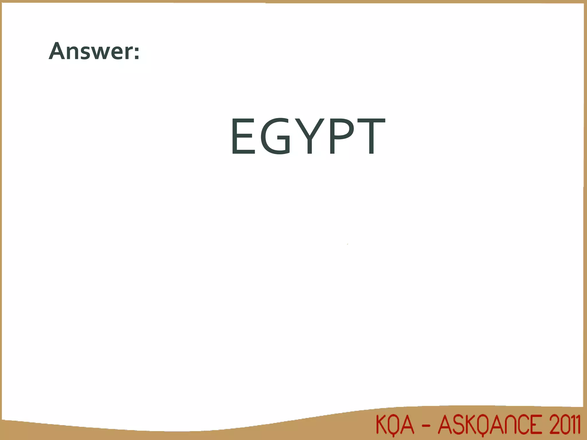 Answer: EGYPT 