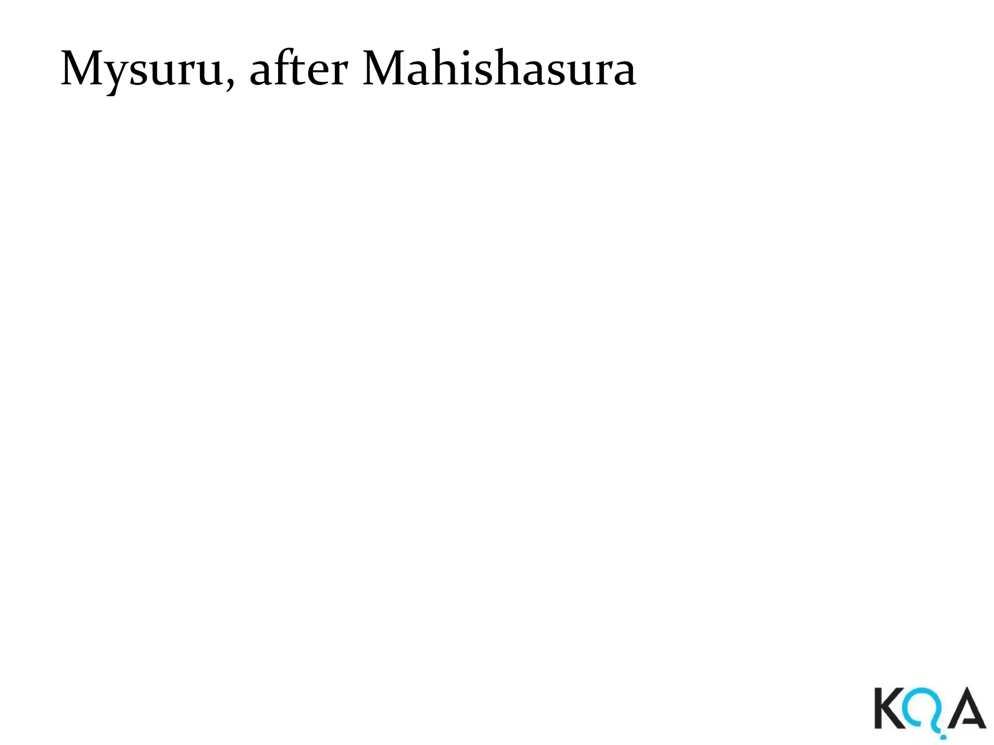 Mysuru, after Mahishasura
 