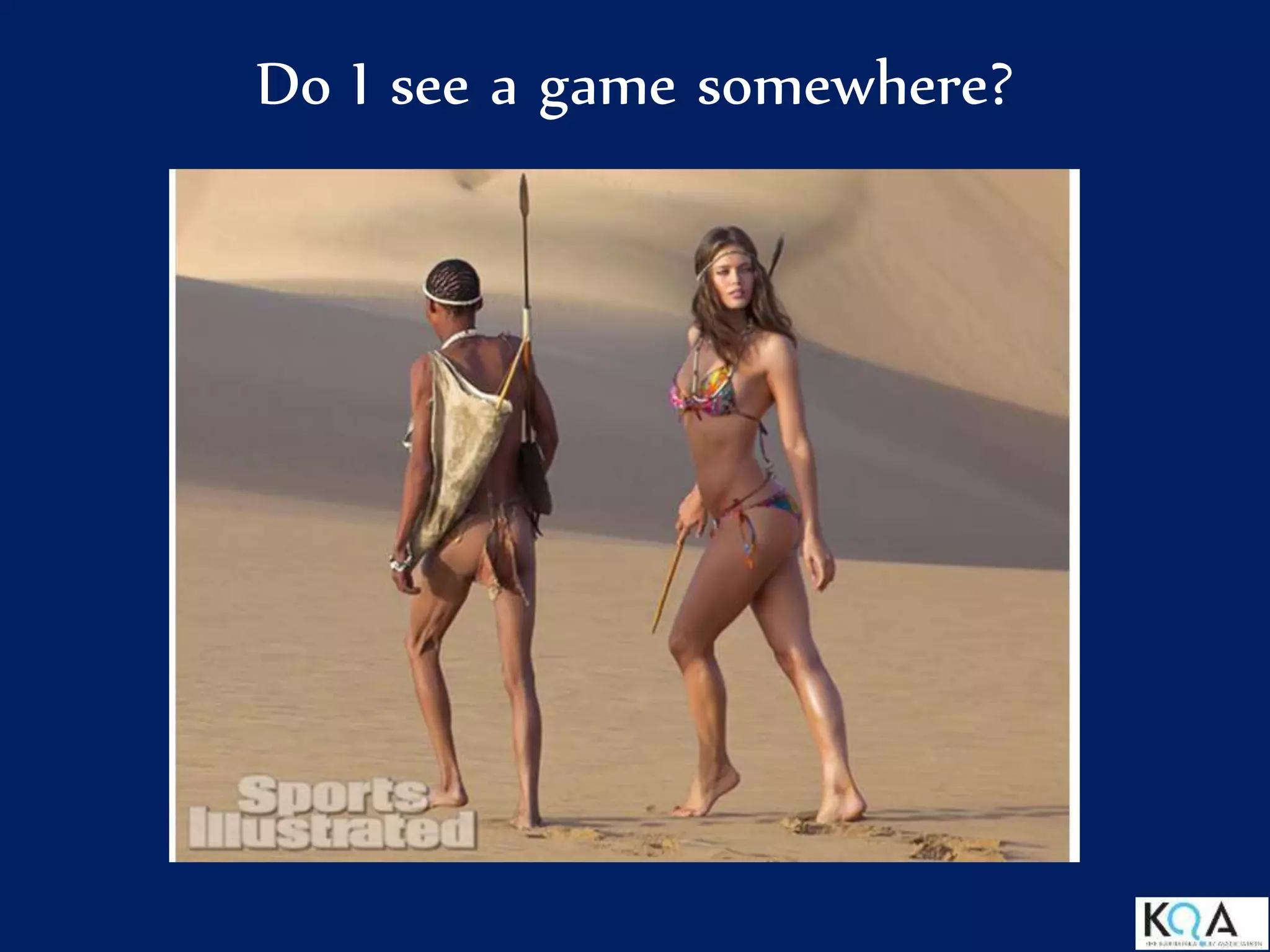 Do I see a game somewhere?
 