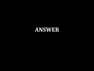 ANSWER
 